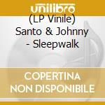 (LP Vinile) Santo & Johnny - Sleepwalk vinile