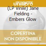 (LP Vinile) Jane Fielding - Embers Glow vinile