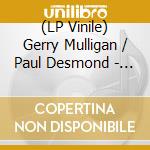 (LP Vinile) Gerry Mulligan / Paul Desmond - Blues In Time vinile