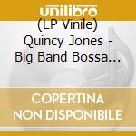 (LP Vinile) Quincy Jones - Big Band Bossa Nova vinile