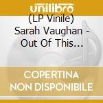 (LP Vinile) Sarah Vaughan - Out Of This World vinile