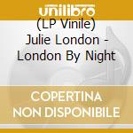 (LP Vinile) Julie London - London By Night vinile