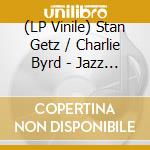 (LP Vinile) Stan Getz / Charlie Byrd - Jazz Samba (Crystal Clear Vinyl) vinile