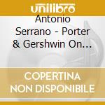 Antonio Serrano - Porter & Gershwin On Harmonica cd