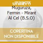 Muguruza, Fermin - Mirant Al Cel (B.S.O) cd
