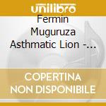 Fermin Muguruza Asthmatic Lion - En R... cd