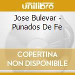 Jose Bulevar - Punados De Fe cd