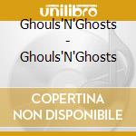 Ghouls'N'Ghosts - Ghouls'N'Ghosts cd