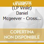 (LP Vinile) Daniel Mcgeever - Cross The Water