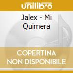 Jalex - Mi Quimera cd