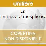 La Terrrazza-atmospherical cd
