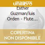 Esther Guzman/luis Orden - Flute & Guitar Music cd