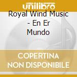 Royal Wind Music - En Er Mundo cd