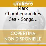 Mark Chambers/andres Cea - Songs For Counter Tenor cd