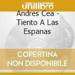 Andres Cea - Tiento A Las Espanas cd