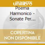 Poema Harmonico - Sonate Per Flauto E Basso Continuo cd