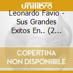 Leonardo Favio - Sus Grandes Exitos En.. (2 Cd) cd