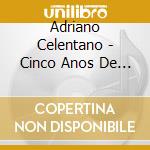 Adriano Celentano - Cinco Anos De Rock Y Amore (2 Cd) cd