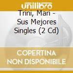 Trini, Mari - Sus Mejores Singles (2 Cd)