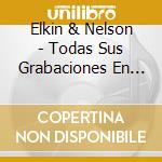 Elkin & Nelson - Todas Sus Grabaciones En (2 Cd) cd
