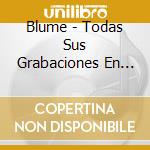 Blume - Todas Sus Grabaciones En Discos Accion cd musicale di Blume