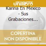 Karina En Mexico - Sus Grabaciones Para Discos Orpheon cd