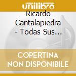 Ricardo Cantalapiedra - Todas Sus Grabaciones En Philips cd musicale di Ricardo Cantalapiedra