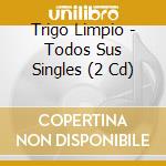 Trigo Limpio - Todos Sus Singles (2 Cd) cd