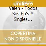 Valen - Todos Sus Ep's Y Singles 1966-75 (2 Cd) cd