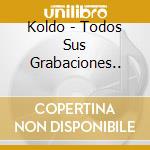 Koldo - Todos Sus Grabaciones.. cd