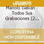 Manolo Galvan - Todos Sus Grabaciones (2 Cd) cd