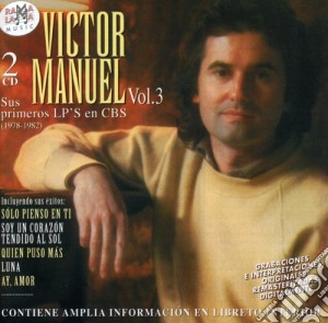 Victor Manuel - Sus Primeros Albumes: 1978-1982 cd musicale di Victor Manuel