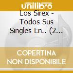 Los Sirex - Todos Sus Singles En.. (2 Cd) cd