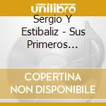Sergio Y Estibaliz - Sus Primeros Discos En.. cd
