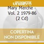 Mary Merche - Vol. 2 1979-86 (2 Cd) cd