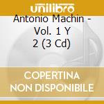Antonio Machin - Vol. 1 Y 2 (3 Cd) cd