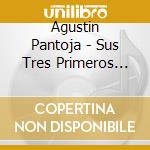 Agustin Pantoja - Sus Tres Primeros Lp's (2 Cd) cd musicale di Agustin Pantoja
