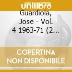 Guardiola, Jose - Vol. 4 1963-71 (2 Cd) cd