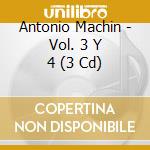 Antonio Machin - Vol. 3 Y 4 (3 Cd) cd musicale di Antonio Machin