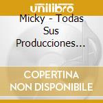 Micky - Todas Sus Producciones (2 Cd) cd