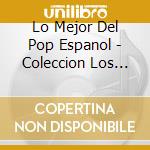 Lo Mejor Del Pop Espanol - Coleccion Los Numeros Uno (2 Cd) cd
