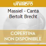 Massiel - Canta Bertolt Brecht cd musicale di Massiel