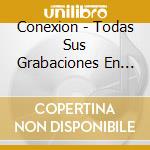 Conexion - Todas Sus Grabaciones En Movieplay Y Sonoplay (2 Cd) cd