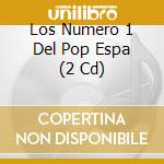 Los Numero 1 Del Pop Espa (2 Cd) cd