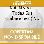 Nati Mistral - Todas Sus Grabaciones (2 Cd)