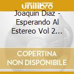 Joaquin Diaz - Esperando Al Estereo Vol 2 1965 cd