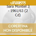 Sara Montiel 3 - 1961/63 (2 Cd) cd