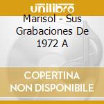 Marisol - Sus Grabaciones De 1972 A cd