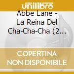 Abbe Lane - La Reina Del Cha-Cha-Cha (2 Cd) cd
