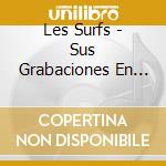 Les Surfs - Sus Grabaciones En Espanol Y Sus Grandes Exitos cd